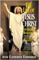 The Life of Jesus Christ and Biblical Revelations (Volume 4)